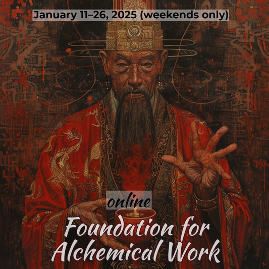 Foundation for Alchemical Work: Building the Alchemical Body [online program]